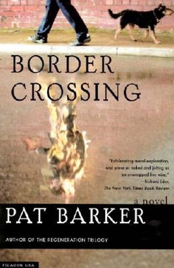 Cover Art for 9780312420192, Border Crossing by Pat Barker