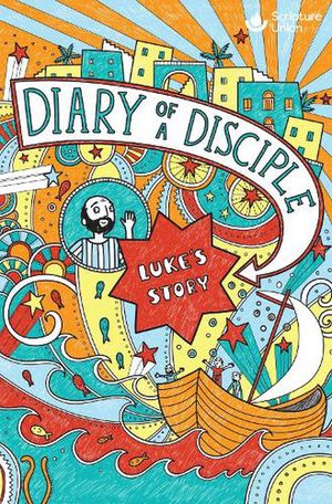 Cover Art for 9781785066573, Diary of a Disciple: Luke's Story (Mini Edition-10 pack) by Gemma Willis