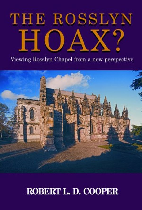 Cover Art for 9780853182559, The Rosslyn Hoax? by Robert Cooper