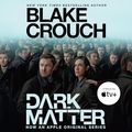 Cover Art for B01CUKUN90, Dark Matter: A Novel by Blake Crouch