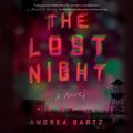 Cover Art for 9781984844958, The Lost Night by Andrea Bartz