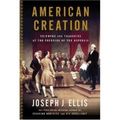 Cover Art for 9780739495094, American Creation: Triumphs and Tragedies at the Founding of the Republic by Joseph J. Ellis