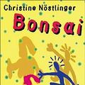 Cover Art for 9783407788214, Bonsai by Nöstlinger, Christine