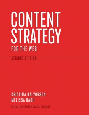 Cover Art for 9780321808301, Content Strategy for the Web by Kristina Halvorson