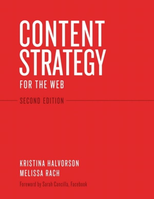 Cover Art for 9780321808301, Content Strategy for the Web by Kristina Halvorson