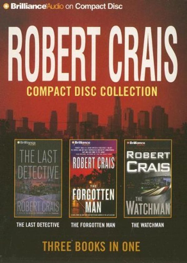 Cover Art for B01K3NJA6S, Robert Crais CD Collection 4: The Last Detective, The Forgotten Man, The Watchman (Elvis Cole/Joe Pike Series) by Robert Crais (2008-02-29) by Robert Crais