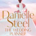 Cover Art for 9781529022179, The Wedding Planner by Danielle Steel