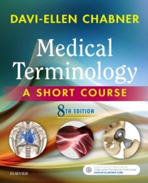 Cover Art for 9780323444927, Medical TerminologyA Short Course 8e by Davi-Ellen Chabner