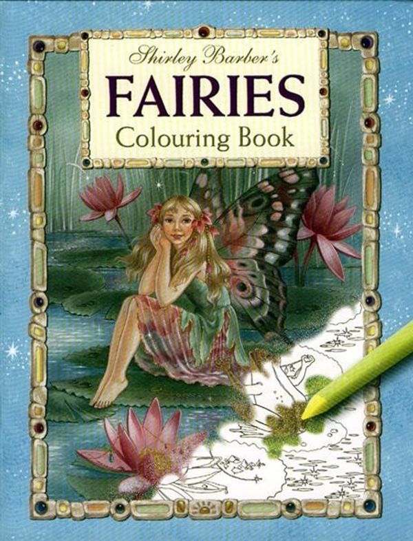 Cover Art for 9781864631463, Shirley Barber's Fairies ABC Colouring Book by Shirley Barber