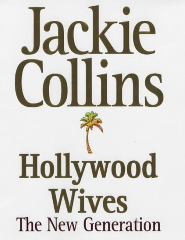 Cover Art for 9780743208550, Hollywood Wives: The New Generation by Jackie Collins