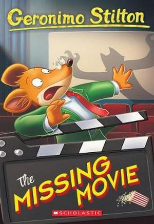 Cover Art for 9781338546965, The Missing Movie by Geronimo Stilton