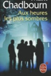 Cover Art for 9782253159971, Aux Heures les Plus Sombres by Mark Chadbourn