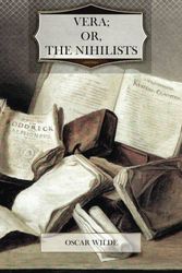 Cover Art for 9781466226555, Vera; Or, The Nihilists by Oscar Wilde