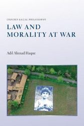 Cover Art for 9780198859321, Law and Morality at War by Adil Ahmad Haque