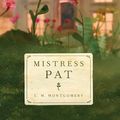 Cover Art for 9781101919460, Mistress Pat by L. M. Montgomery