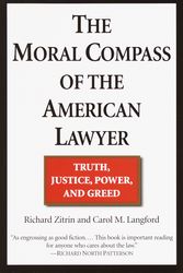 Cover Art for 9780449006719, The Moral Compass Of The American Lawyer by Richard A. Zitrin, Carol M. Langford