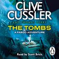 Cover Art for 9781405925471, The Tombs by Clive Cussler, Thomas Perry, Scott Brick