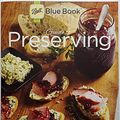 Cover Art for 0797190001428, Ball Blue Book of Preserving by Ball Newell Brands