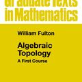 Cover Art for 9781461241805, Algebraic Topology by William Fulton