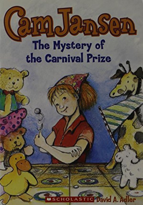 Cover Art for 9780439133814, Cam Jansen and the Mystery of the Carnival Prize by David A. Adler