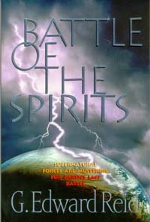 Cover Art for 9780971113404, Battle of the Spirits by G. Edward Reid