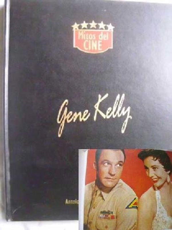 Cover Art for 9788447304721, Todas las películas de Gene Kelly. Antología del cine clásico, vol. 7 [Hardcover] [Jan 01, 1994] Thomas, Tony by Tony Thomas