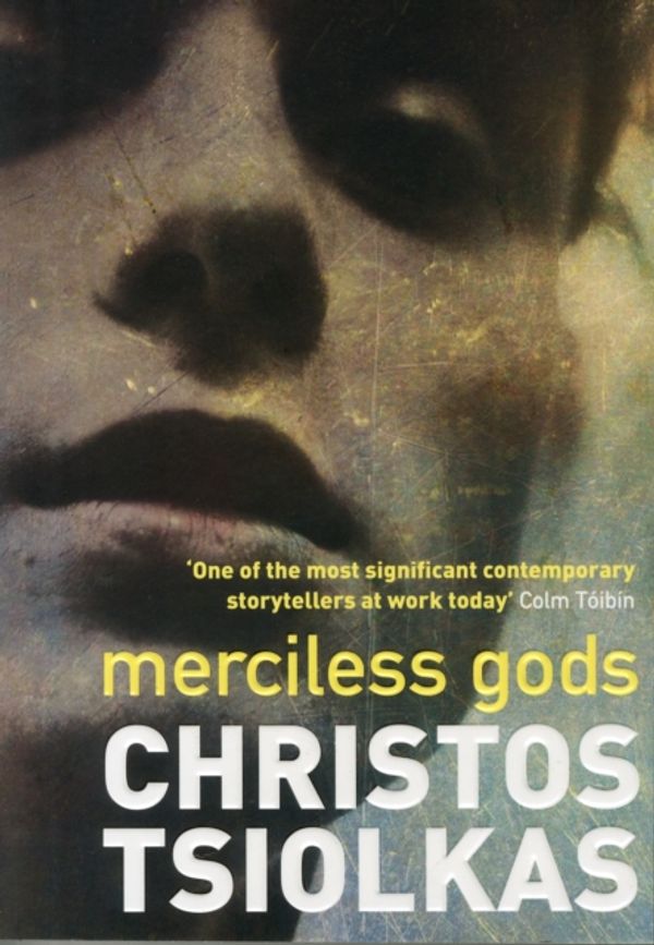 Cover Art for 9781782397274, Merciless Gods by Christos Tsiolkas