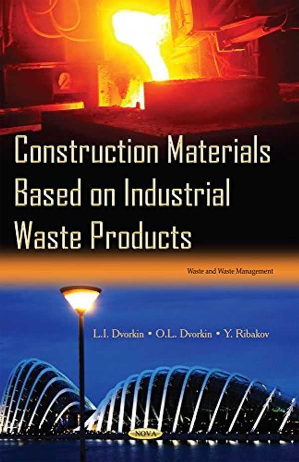 Cover Art for 9781634834865, Construction Materials Based on Industrial Waste Products (Waste Waste Management Series) by Unknown