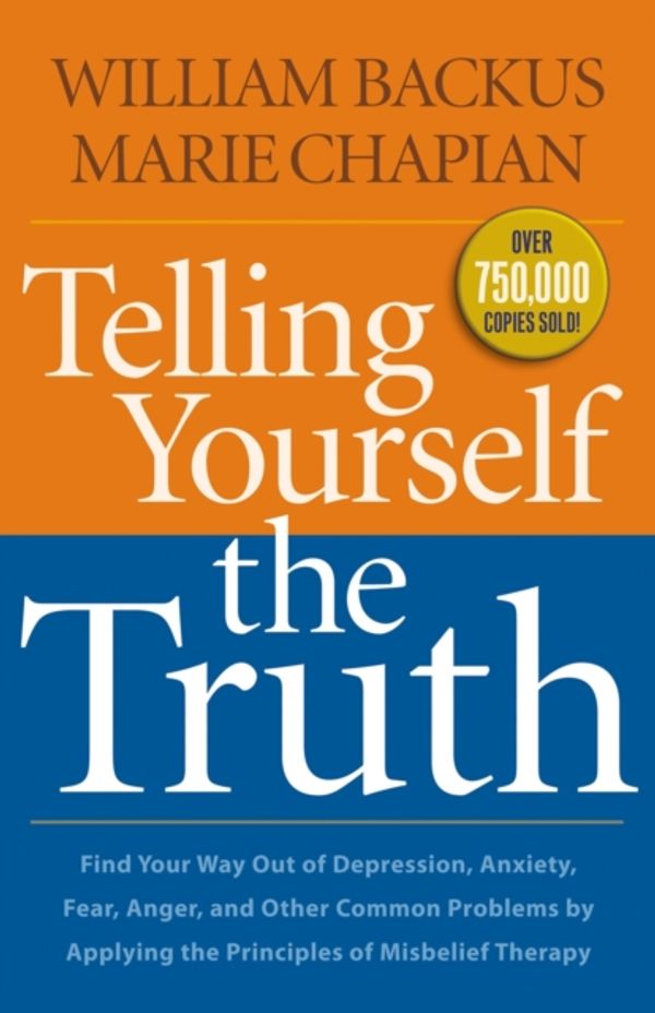 Cover Art for 9780764211935, Telling Yourself the Truth by William Backus