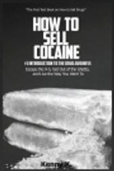 Cover Art for 9781775029519, How to Sell Cocaine#1 Introduction to the Business by Kenny K