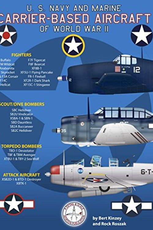 Cover Art for 9781982962128, U. S. Navy and Marine Carrier-Based Aircraft of World War II by Bert Kinzey, Rock Roszak