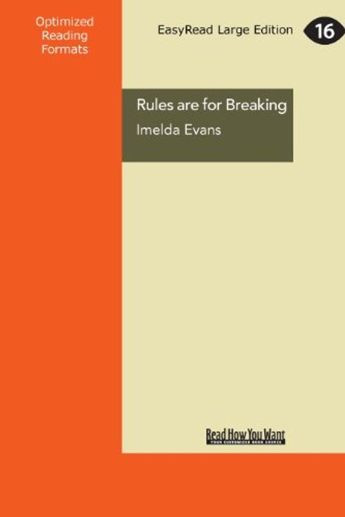 Cover Art for 9781459653900, Rules are for Breaking by Imelda Evans