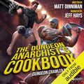 Cover Art for B094X214V9, The Dungeon Anarchist's Cookbook by Matt Dinniman