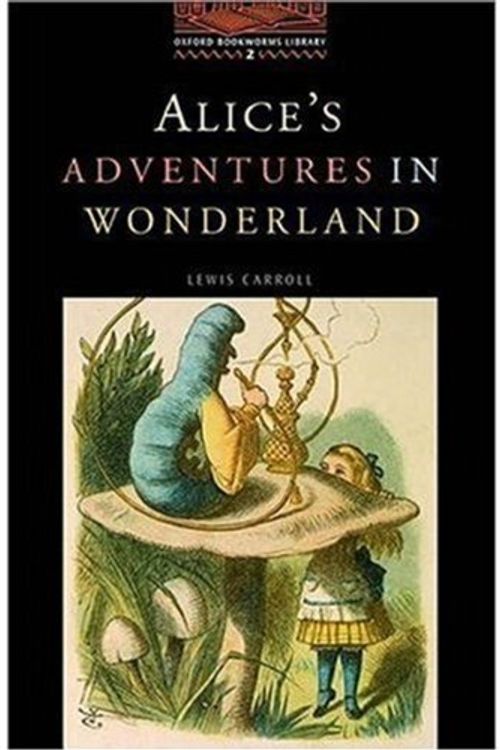 Cover Art for 9780194229647, The Oxford Bookworms Library: Stage 2: 700 Headwords Alice's Adventures in Wonderland by Lewis Carroll
