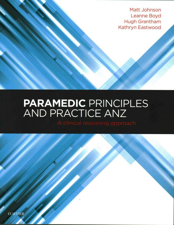 Cover Art for 9780729541275, Paramedic Principles and Practice ANZ by Grantham Asm mbbs fracgp, Hugh