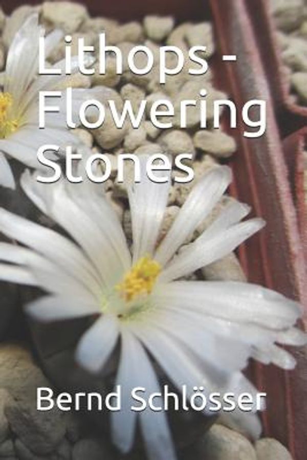Cover Art for 9781973229827, Lithops - Flowering Stones by Schlösser, Bernd