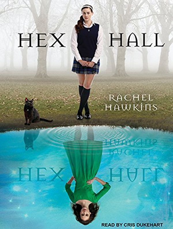 Cover Art for 9781452638652, Hex Hall (Library Edition) by Rachel Hawkins