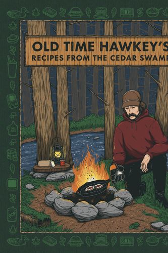 Cover Art for 9780744093902, Old Time Hawkey's Recipes from the Cedar Swamp by DK