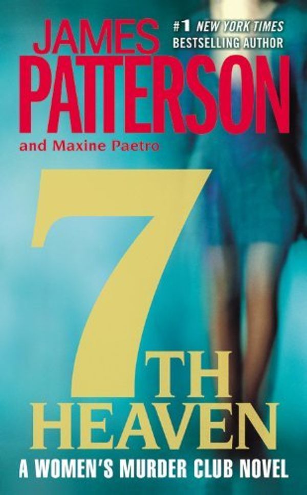 Cover Art for B00DWWFY8G, 7th Heaven by Patterson, James, Paetro, Maxine [Vision,2009] (Mass Market Paperback) Reprint Edition by James Patterson