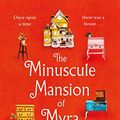 Cover Art for B0BM8TNBS6, The Minuscule Mansion of Myra Malone by Audrey Burges