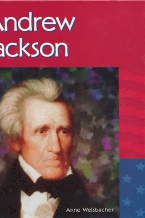 Cover Art for 9781562398118, Andrew Jackson by Anne Welsbacher