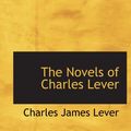 Cover Art for 9780559737701, The Novels of Charles Lever by Charles James Lever