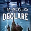 Cover Art for 9781441757135, Declare by Tim Powers