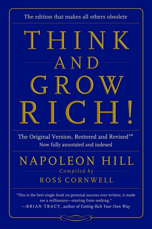 Cover Art for 9780990797609, Think and Grow Rich!: The Original Version, Restored and Revised(TM) by Napoleon Hill
