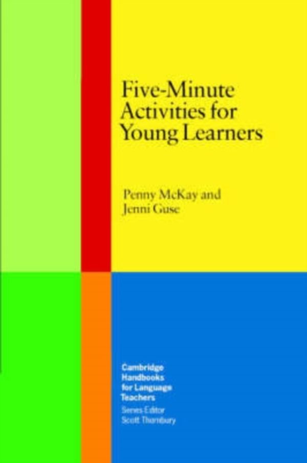 Cover Art for 9780521691345, Five-Minute Activities for Young Learners by Penny McKay