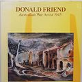 Cover Art for 9780859023443, Donald Friend, Australian war artist, 1945 by Gavin Fry; Colleen Fry; Donald Friend