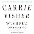 Cover Art for 9781439153710, Wishful Drinking by Carrie Fisher