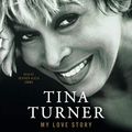 Cover Art for 9781508276708, My Love Story: Library Edition by Tina Turner