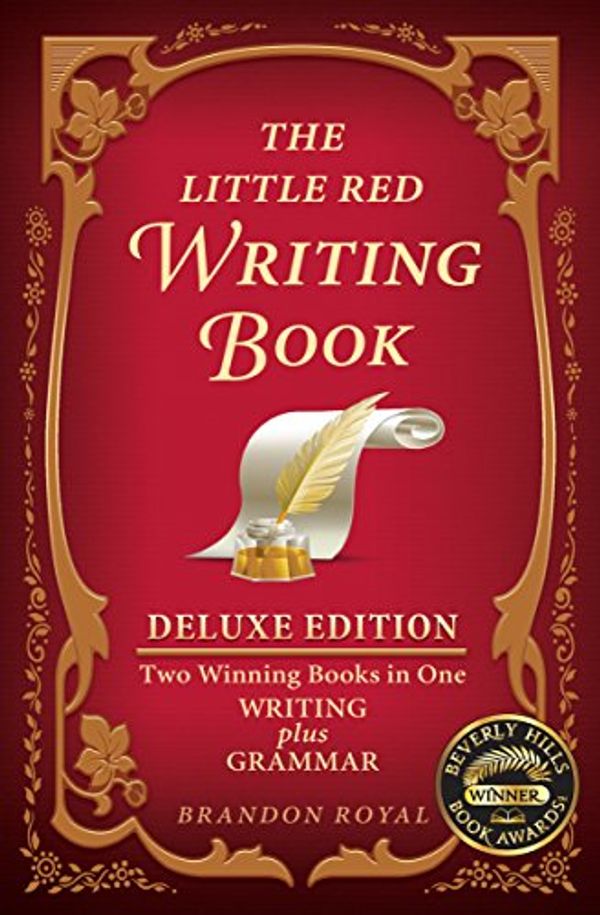 Cover Art for B0074B89QA, The Little Red Writing Book Deluxe Edition: Two Winning Books in One, Writing plus Grammar by Brandon Royal