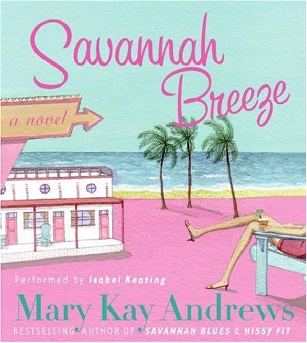 Cover Art for 9780061134944, Savannah Breeze by Mary Kay Andrews